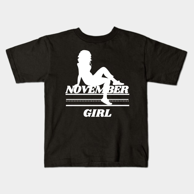 November Birthday Women November Girl S Kids T-Shirt by NickDsigns